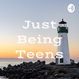 Just Being Teens