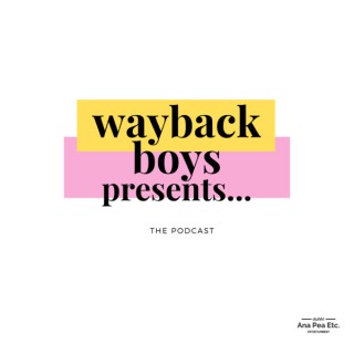 Wayback Boys Presents