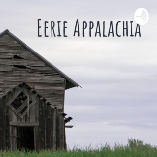 Eerie Appalachia