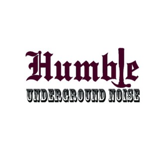 Humble Underground Noise Podcast