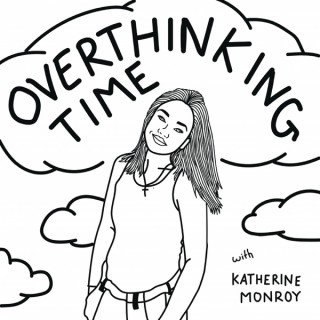 Overthinking Time