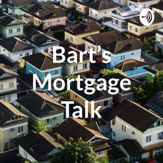 Bart’s Mortgage Talk