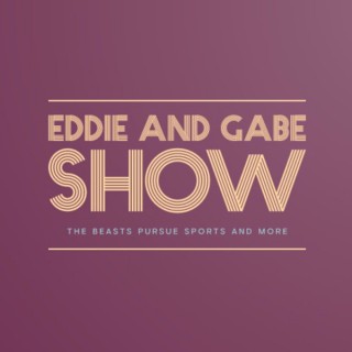 Eddie and Gabe Show